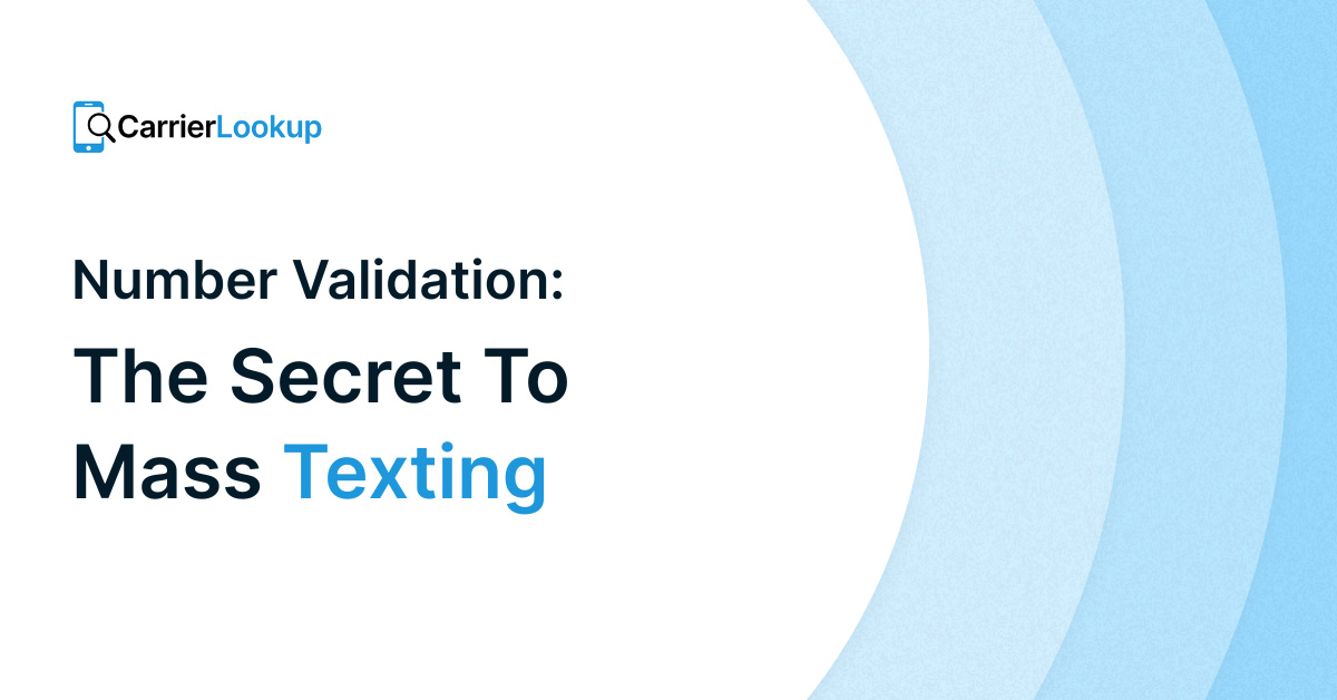 Why Phone Number Validation Is the Secret to Successful Mass Texting