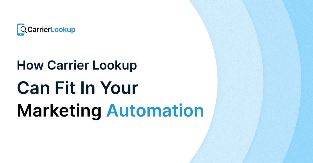 Where Carrier Lookup Fits in Your CRM and Marketing Automation Workflow